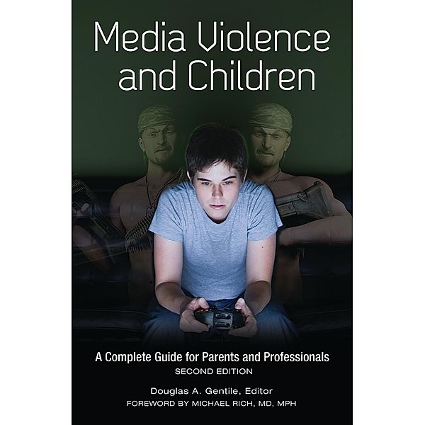 Media Violence and Children, Douglas A. Gentile