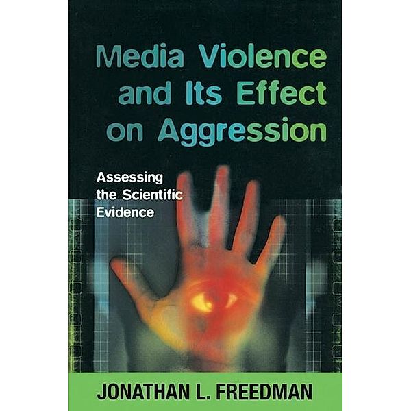 Media Violence and its Effect on Aggression, Jonathan Freedman