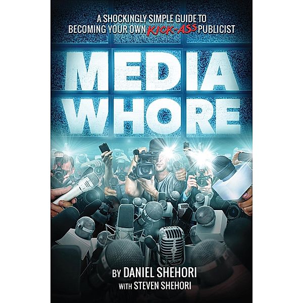 Media Whore / Business Series, Daniel Shehori, Steven Shehori