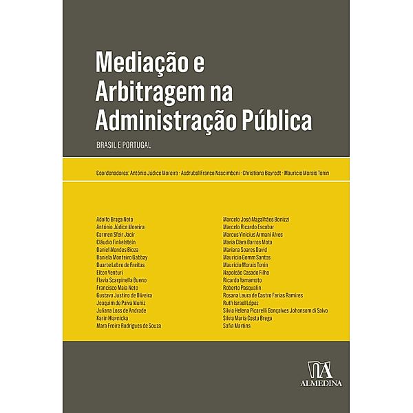 Mediação e Arbitragem na Administração Pública / Obras Coletivas, António Júdice Moreira, Asdrubal Franco Nascimbeni, Christiana Beyrodt, Mauricio Morais Tonin