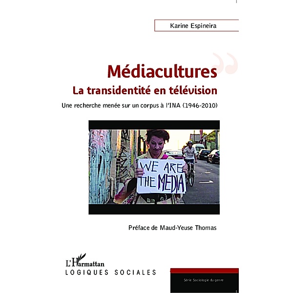 Mediacultures : la transidentite en television, Espineira Karine Espineira