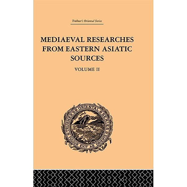 Mediaeval Researches from Eastern Asiatic Sources, E. Bretschneider