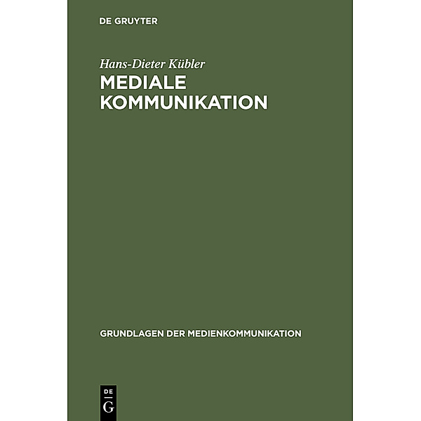 Mediale Kommunikation, Hans-Dieter Kübler
