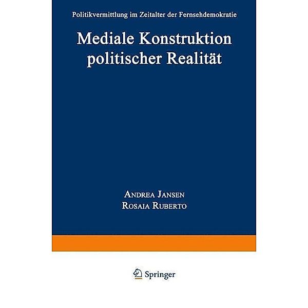 Mediale Konstruktion politischer Realität, Andrea Jansen, Rosaia Ruberto