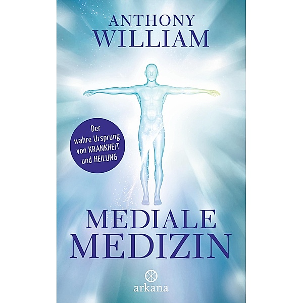 Mediale Medizin, Anthony William