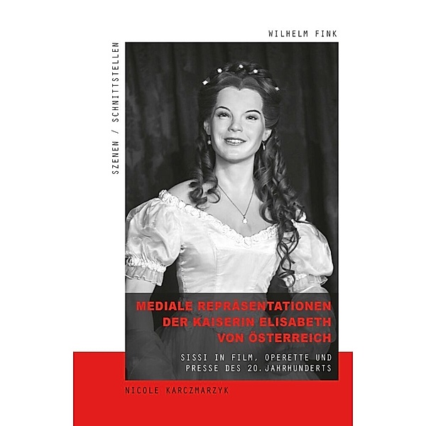 Mediale Repräsentationen der Kaiserin Elisabeth von Österreich, Nicole Karczmarzyk