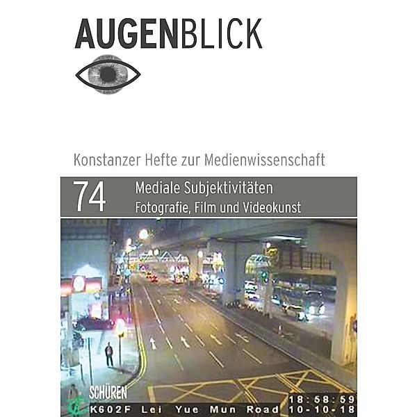 Mediale Subjektivitäten: Fotografie, Film und Videokunst