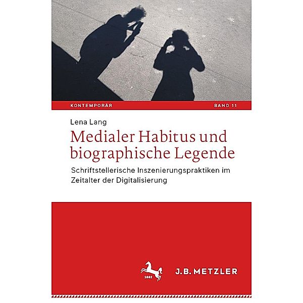 Medialer Habitus und biographische Legende / Kontemporär. Schriften zur deutschsprachigen Gegenwartsliteratur Bd.11, Lena Lang