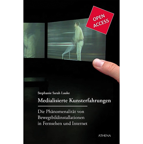 Medialisierte Kunsterfahrung / Kunst und Kulturwissenschaft in der Gegenwart Bd.17, Stephanie Sarah Lauke