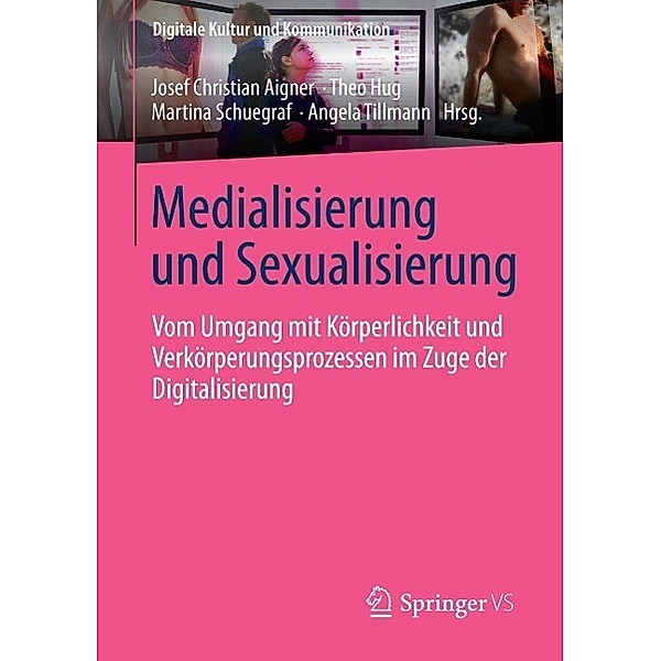 Medialisierung und Sexualisierung / Digitale Kultur und Kommunikation Bd.4