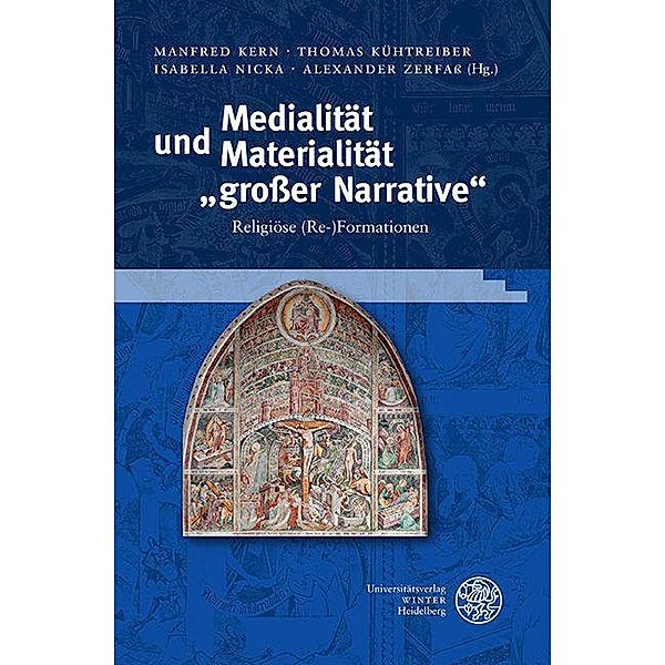 Medialität und Materialität großer Narrative / Interdisziplinäre Beiträge zu Mittelalter und Früher Neuzeit Bd.11