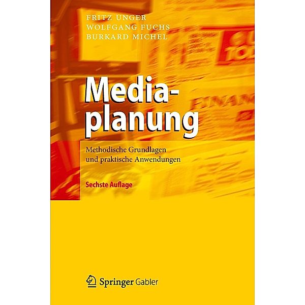 Mediaplanung, Fritz Unger, Wolfgang Fuchs, Burkard Michel