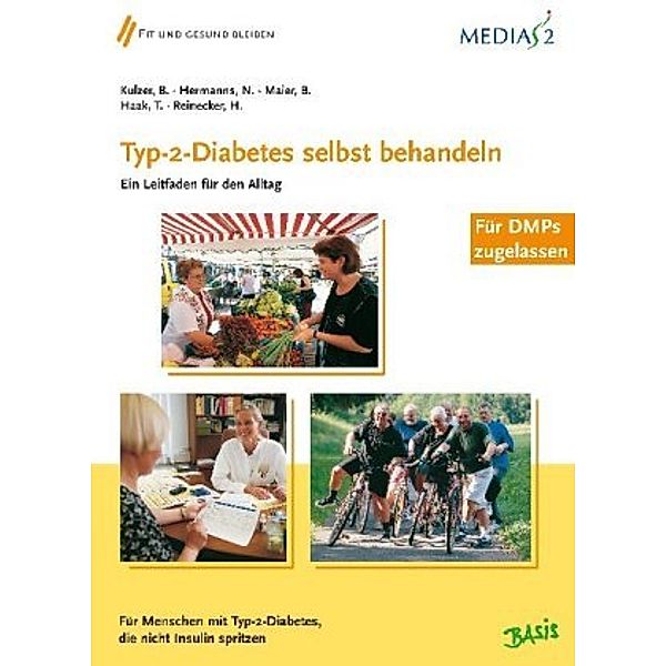 Medias 2 Basis Typ-2-Diabetes selbst behandeln, Bernhard Kulzer, Norbert Hermanns, Berthold Maier, T. Haak, Hans Reinecker