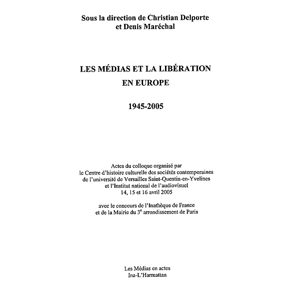 Medias et la liberation en europe 1945-2 / Hors-collection, Delporte