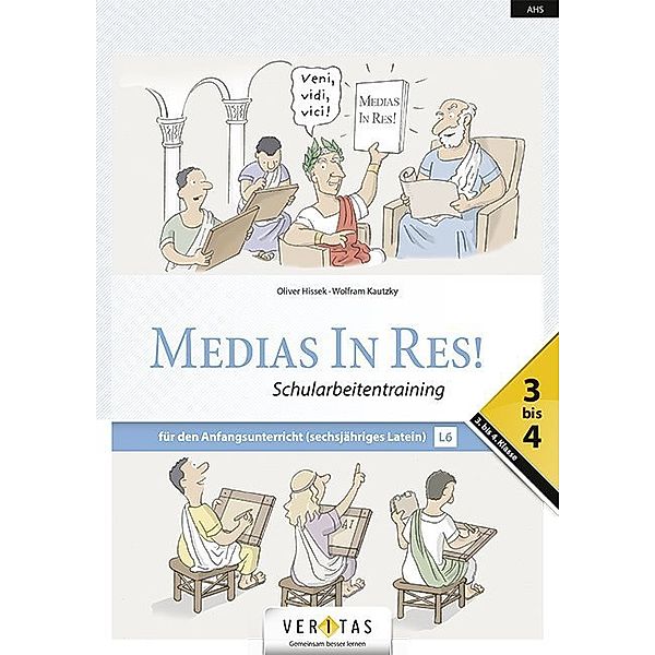 Medias in res! - Latein für den Anfangsunterricht, Wolfram Kautzky, Oliver Hissek