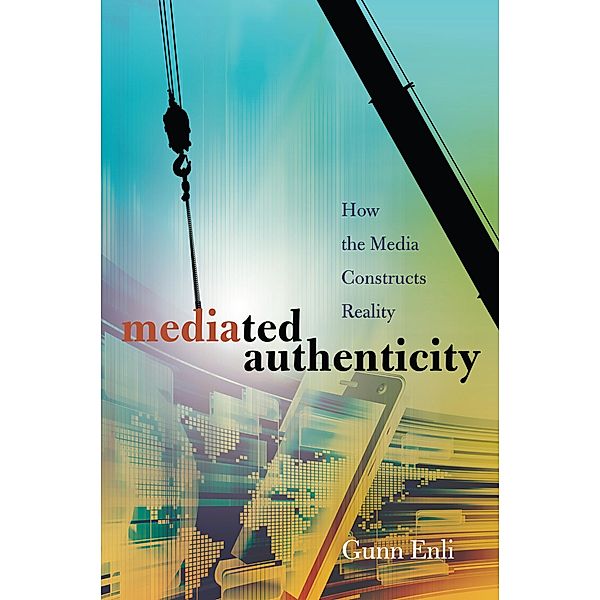 Mediated Authenticity, Gunn Enli