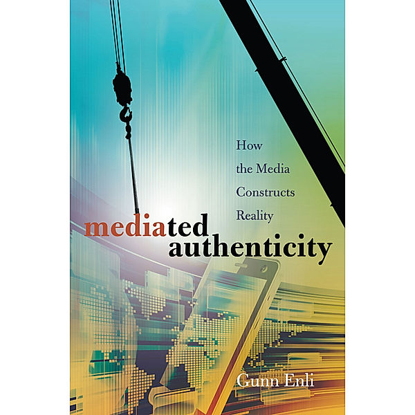 Mediated Authenticity, Gunn Enli