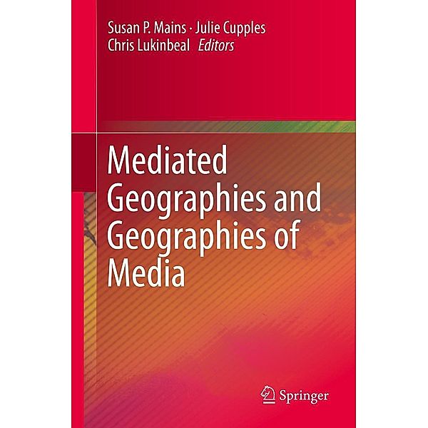 Mediated Geographies and Geographies of Media