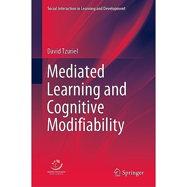 Mediated Learning and Cognitive Modifiability / Social Interaction in Learning and Development, David Tzuriel