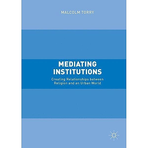 Mediating Institutions, Malcolm Torry