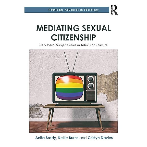 Mediating Sexual Citizenship, Anita Brady, Kellie Burns, Cristyn Davies