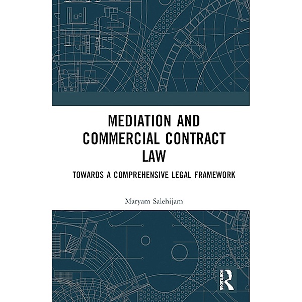 Mediation and Commercial Contract Law, Maryam Salehijam