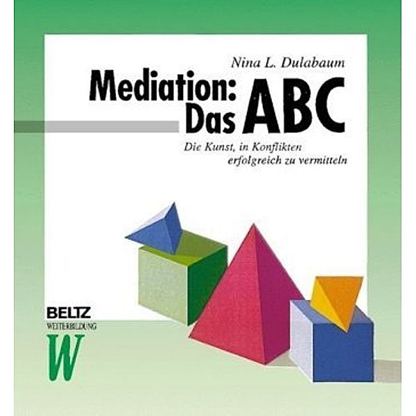 Mediation: Das ABC, Nina L. Dulabaum