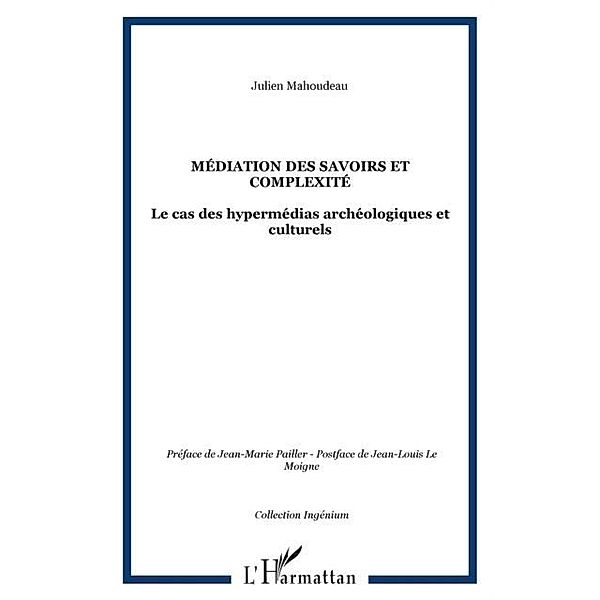 Mediation des savoirs et complexite / Hors-collection, Mahoudeau Julien