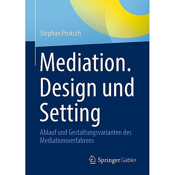 Mediation. Design und Setting, Stephan Proksch