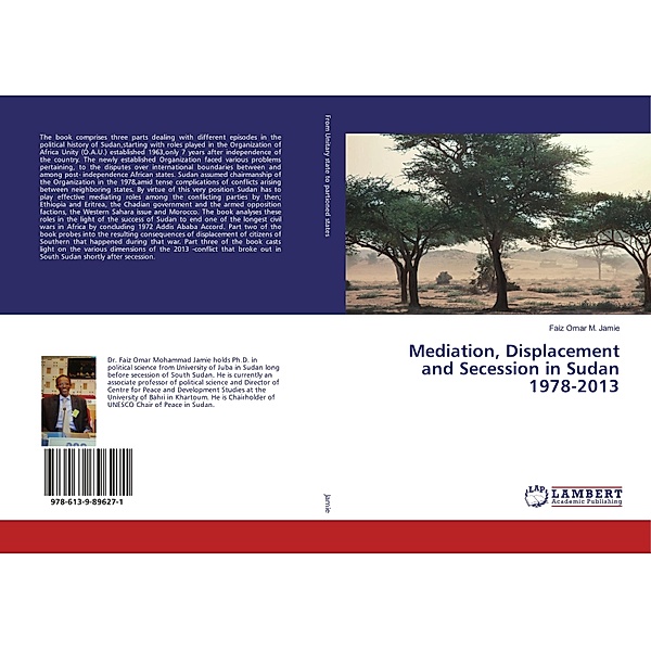 Mediation, Displacement and Secession in Sudan 1978-2013, Faiz Omar M. Jamie