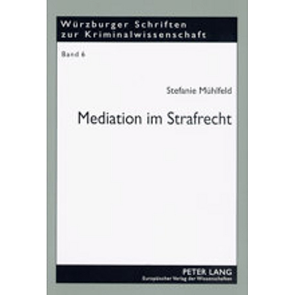 Mediation im Strafrecht, Stefanie Mühlfeld