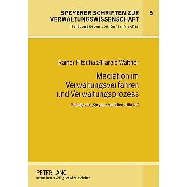 Mediation im Verwaltungsverfahren und Verwaltungsprozess, Rainer Pitschas, Harald Walther