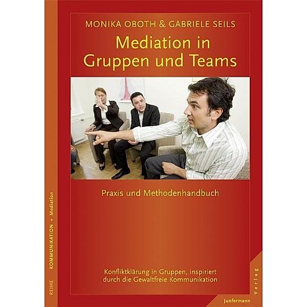 Mediation in Gruppen und Teams, Monika Oboth, Gabriele Seils