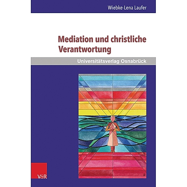 Mediation und christliche Verantwortung, Wiebke-Lena Laufer