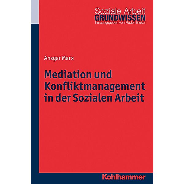 Mediation und Konfliktmanagement in der Sozialen Arbeit, Ansgar Marx