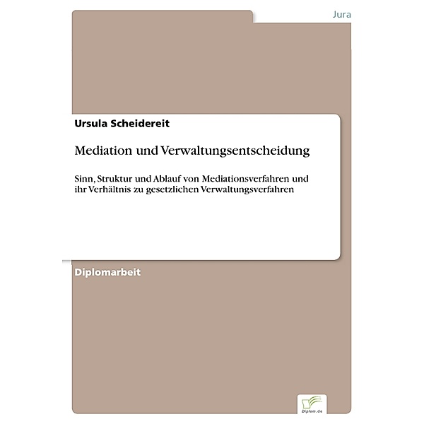 Mediation und Verwaltungsentscheidung, Ursula Scheidereit