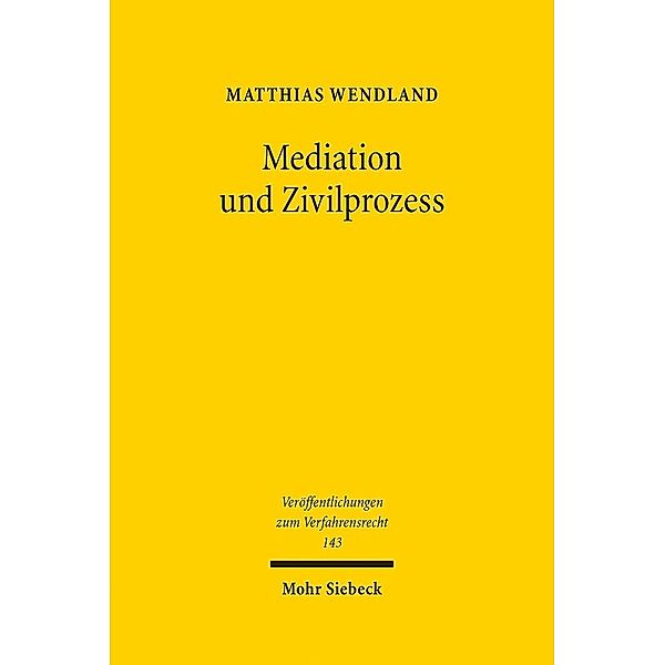 Mediation und Zivilprozess, Matthias Wendland