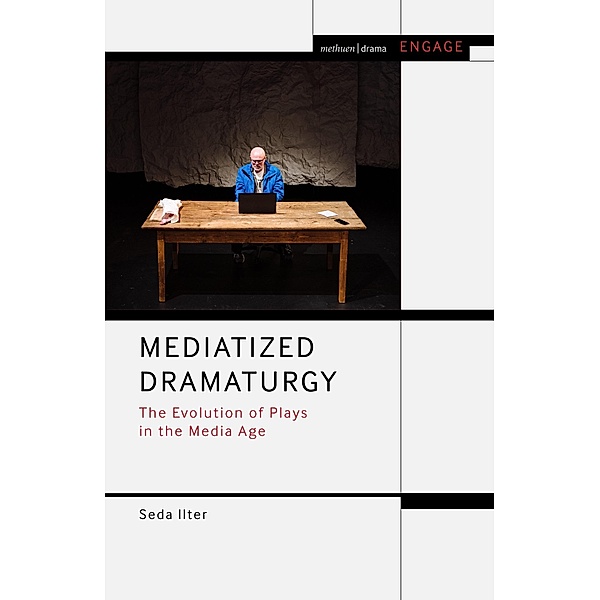 Mediatized Dramaturgy, Seda Ilter