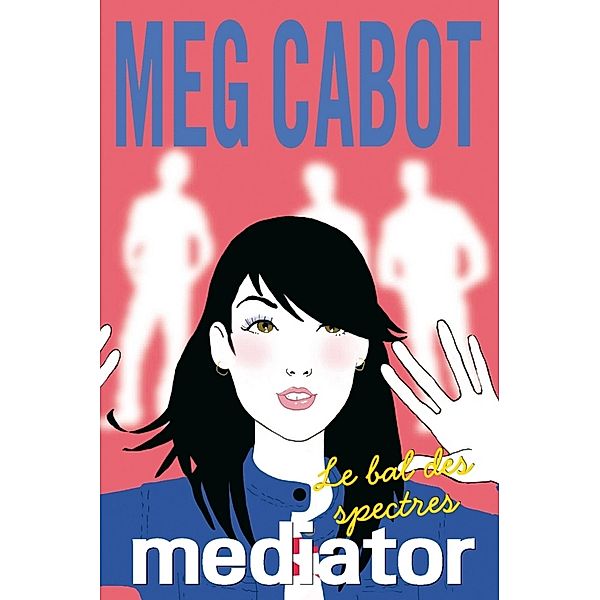 Mediator 3 / Bloom, Meg Cabot