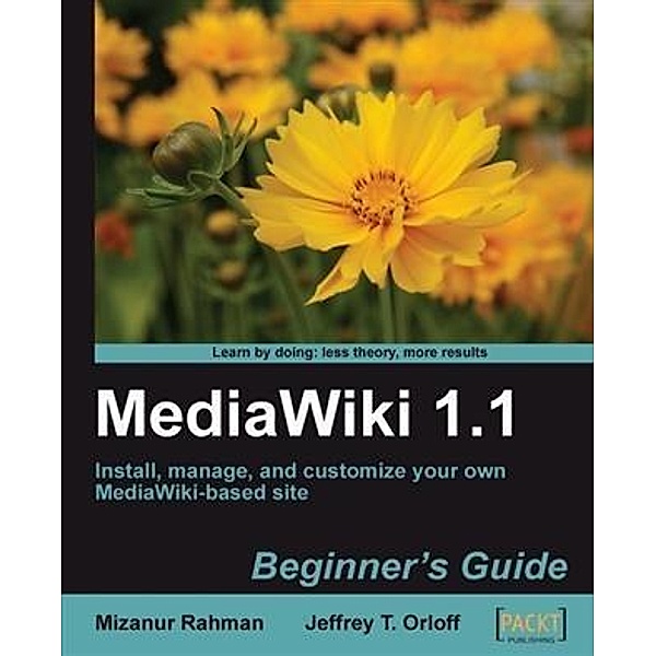 MediaWiki 1.1 Beginner's Guide, Jeffrey T. Orloff
