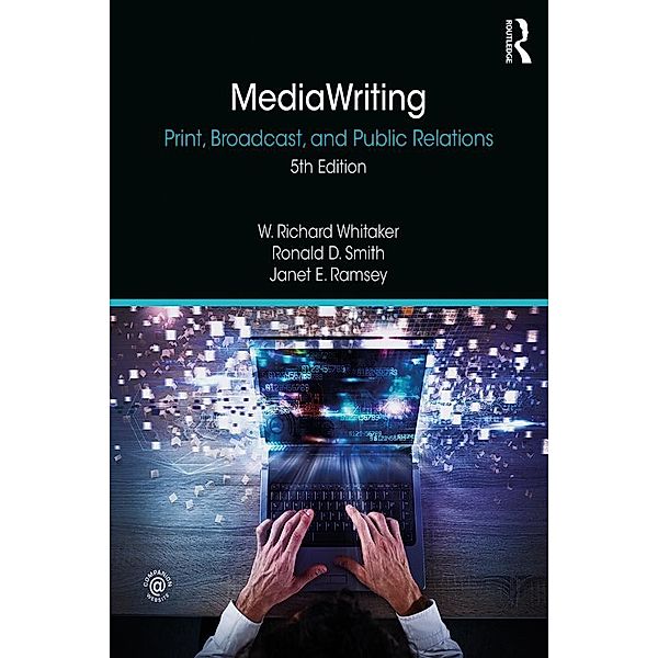 MediaWriting, W. Richard Whitaker, Ronald D. Smith, Janet E. Ramsey