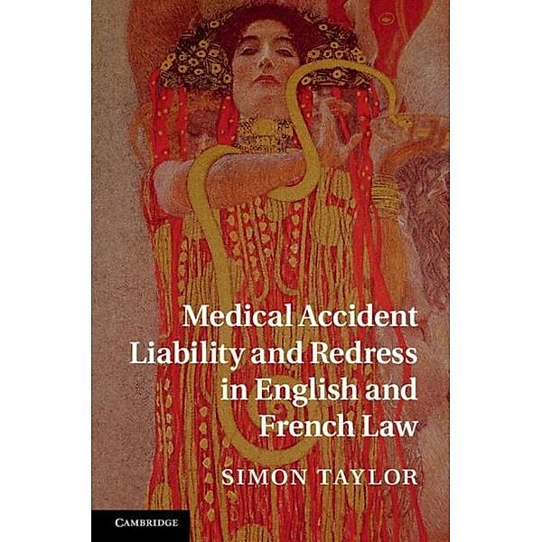 Medical Accident Liability and Redress in English and French Law, Simon Taylor