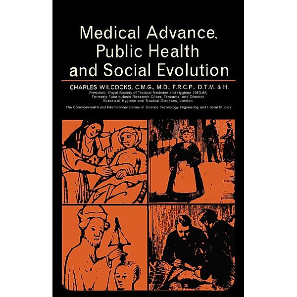 Medical Advance, Public Health and Social Evolution, Charles Wilcocks