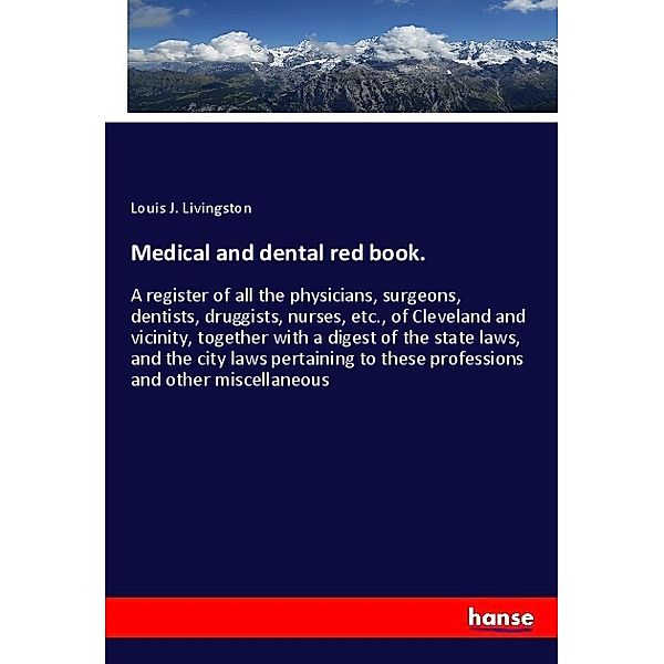 Medical and dental red book., Louis J. Livingston