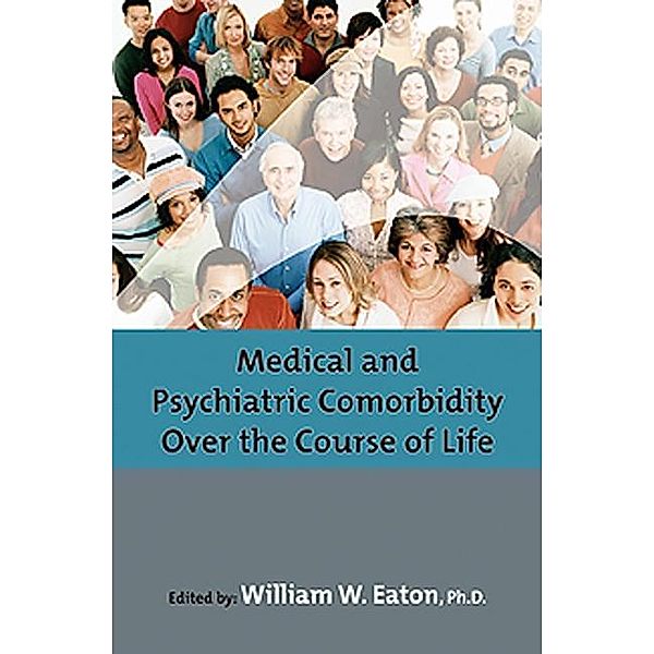 Medical and Psychiatric Comorbidity Over the Course of Life