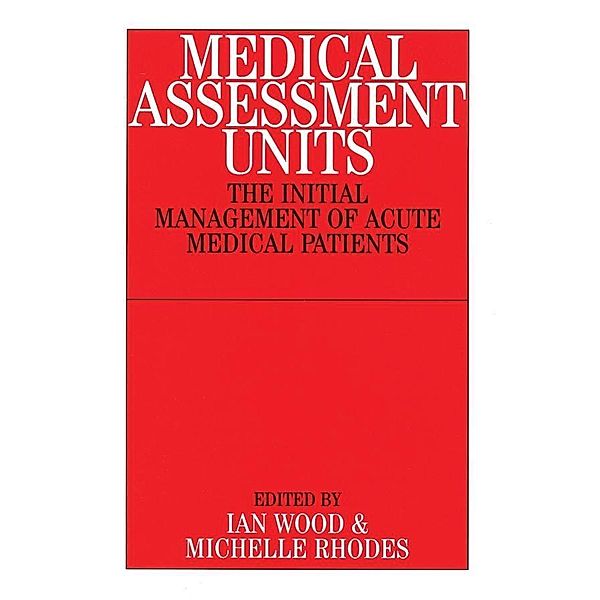 Medical Assessment Units, John B. Taylor, Michelle Rhodes