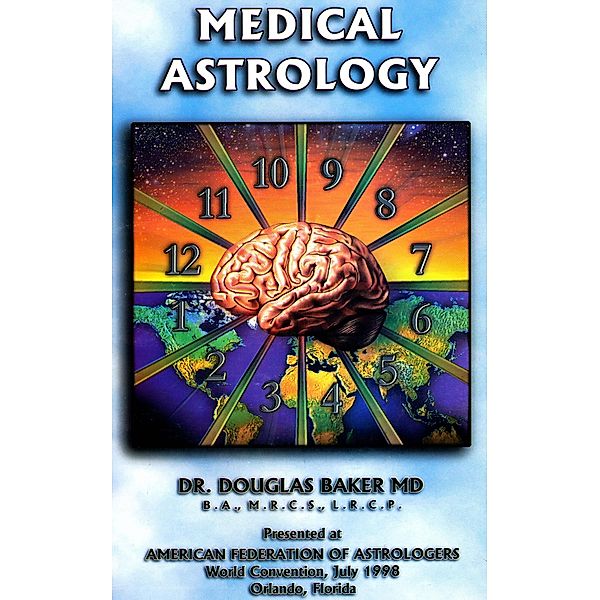 Medical Astrology, Douglas M. Baker