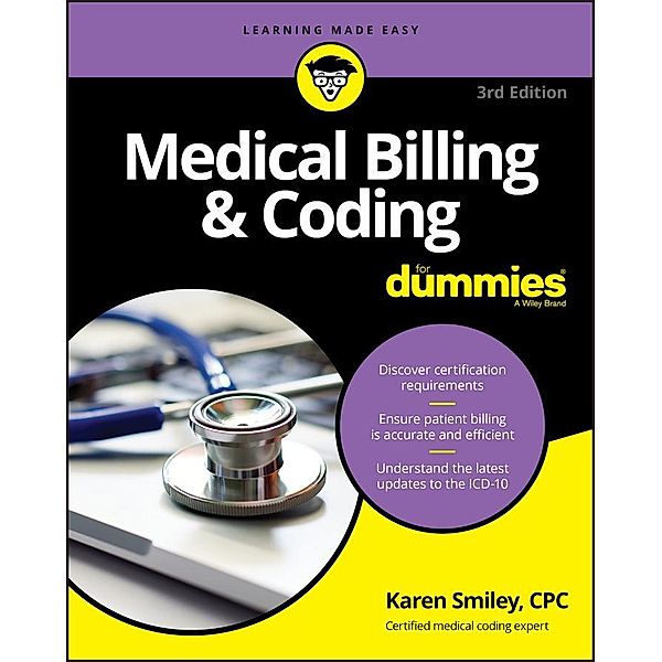 Medical Billing & Coding For Dummies, Karen Smiley