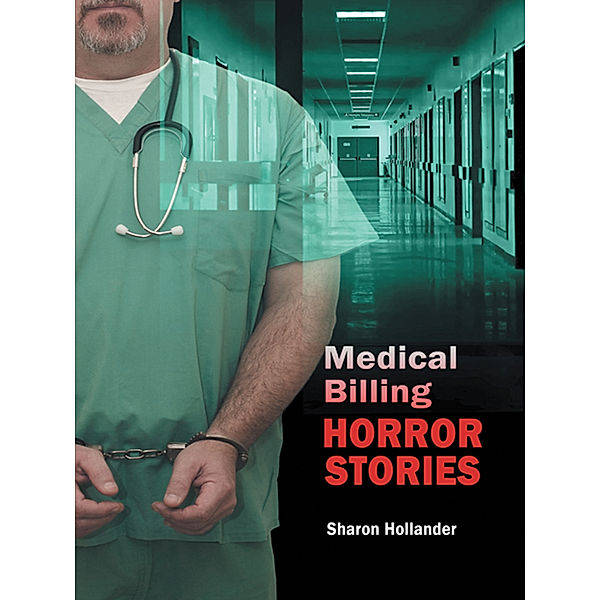 Medical Billing Horror Stories, Sharon Hollander