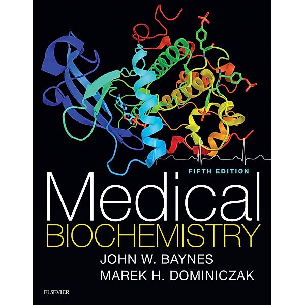 Medical Biochemistry E-Book, John W Baynes, Marek H. Dominiczak